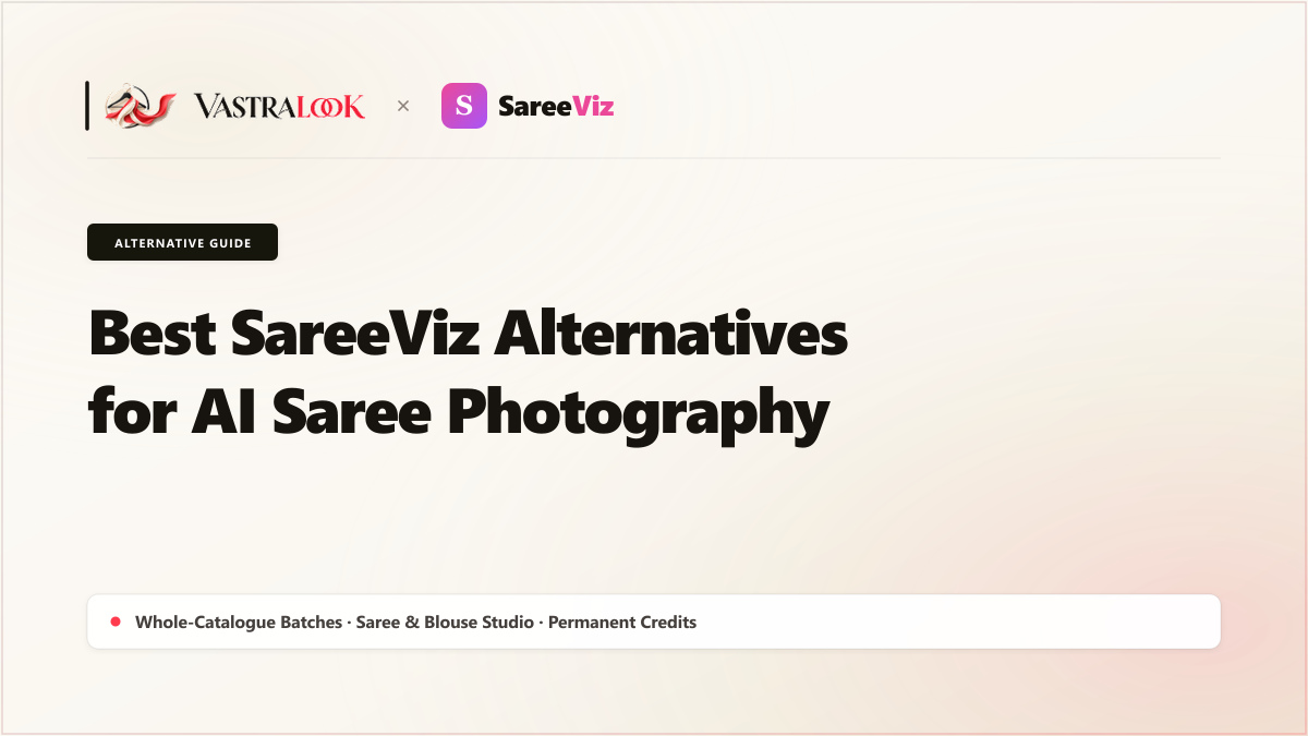 SareeViz Alternatives 2026: Vastralook vs SareeViz in ₹