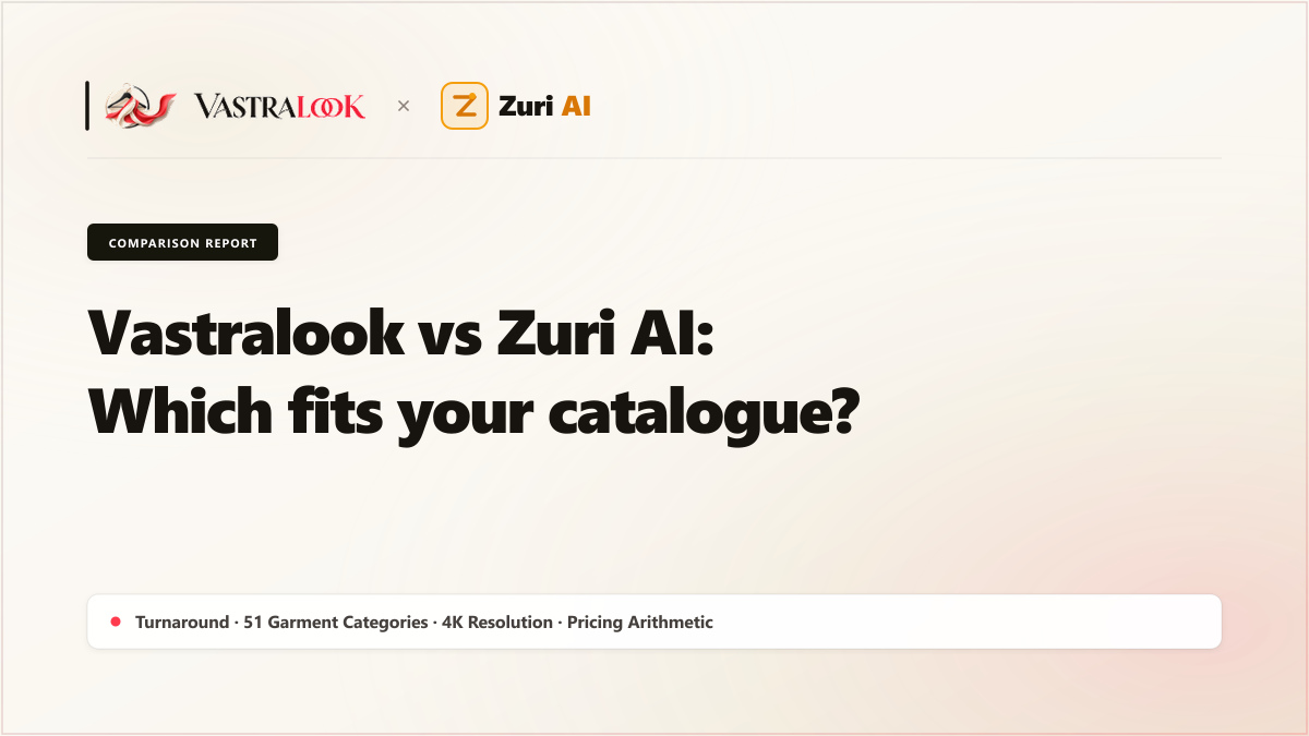 Vastralook vs Zuri AI: which fits your catalogue?